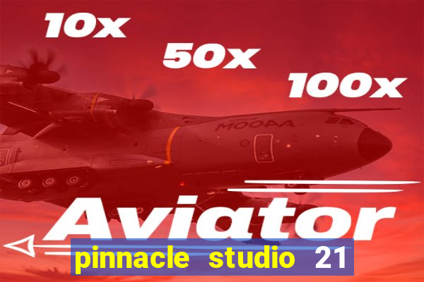 pinnacle studio 21 ultimate download crackeado